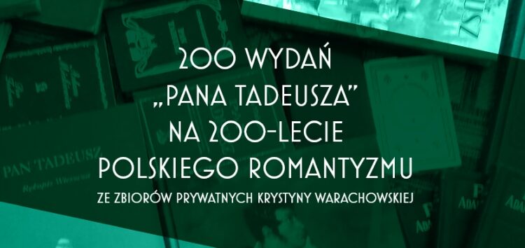 200 wydań Pana Tadeusza na 200-lecie polskiego romantyzmu